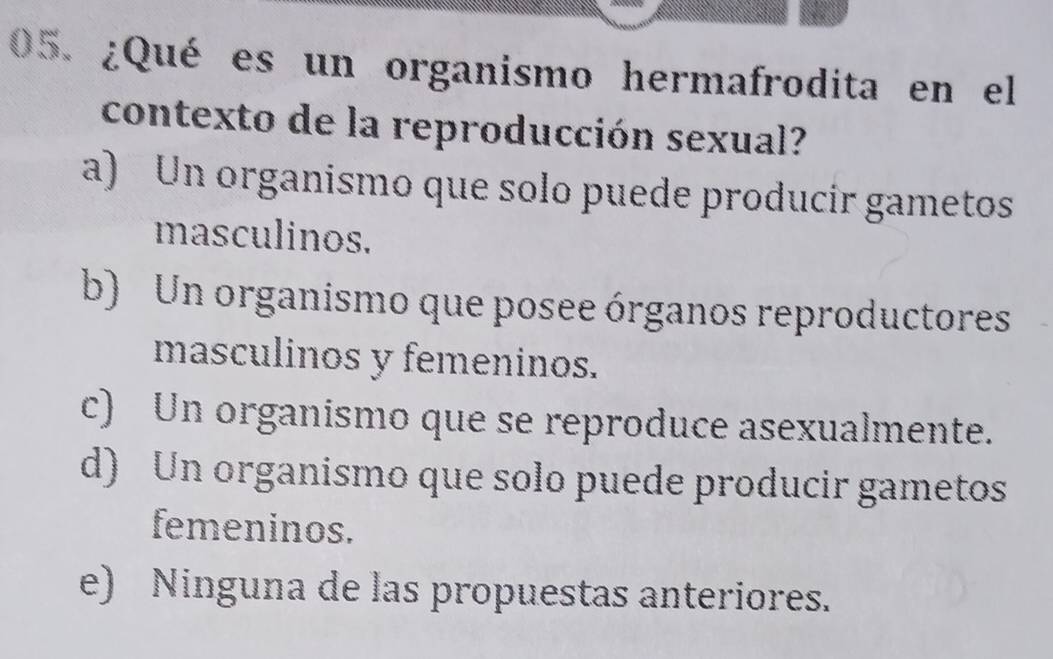 Resuelto:¿Qué es un organismo hermafrodita en el contexto de la ...