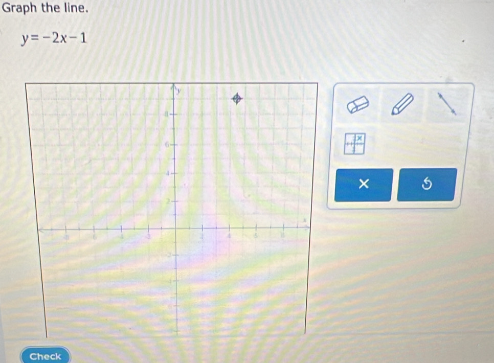 Graph the line.
y=-2x-1
× 
Check