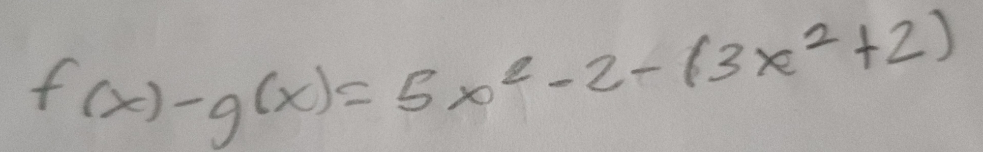 f(x)-g(x)=5x^2-2-(3x^2+2)