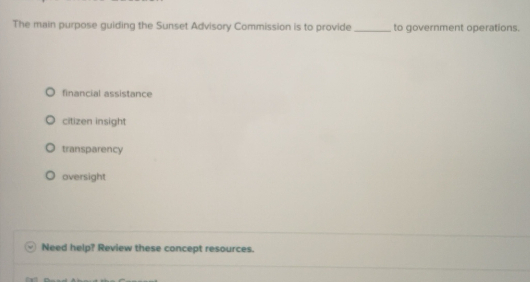 Solved: The main purpose guiding the Sunset Advisory Commission is to ...