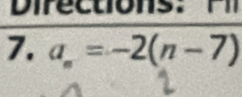 ir e tios : 
7. a_n=-2(n-7)