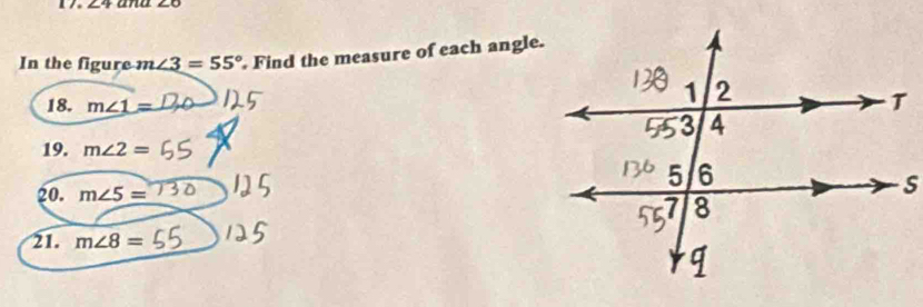 In the figure m ∠ 3=55° Find the measure of each angle. 
18. m∠ 1=
19. m∠ 2=
20. m∠ 5=
21. m∠ 8=