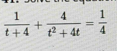  1/t+4 + 4/t^2+4t = 1/4 