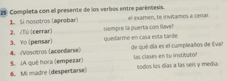 Risolto:Completa con el presente de los verbos entre paréntesis. 1. Si ...