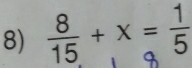 8) + × = ड