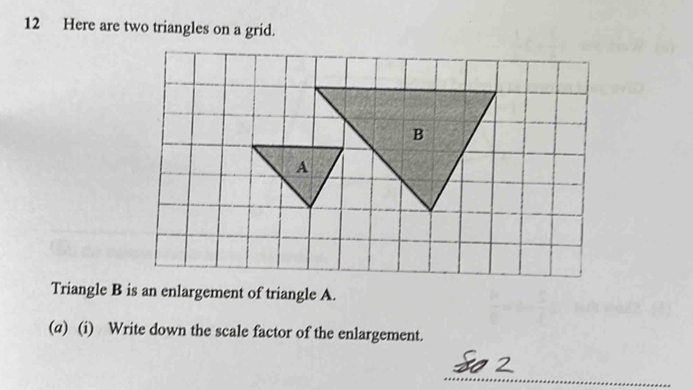 Solved: Here are two triangles on a grid. Triangle B is an enlargement ...