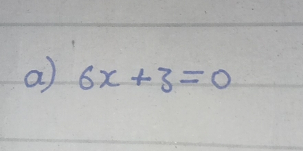 a 6x+3=0