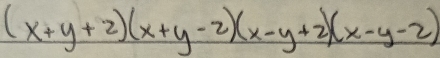 (x+y+2)(x+y-2)(x-y+2)(x-y-2)