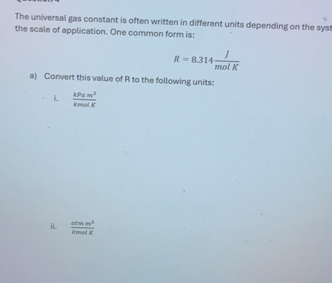 Solved: The universal gas constant is often written in different units ...