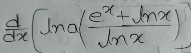  d/dx [ln a(frac e^x+ln xln x)]