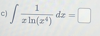 ∈t  1/xln (x^4) dx=□