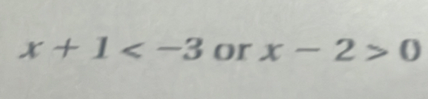 x+1 or x-2>0