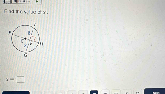 Listen 
Find the value of x.
x=□
^ 71 23 Next