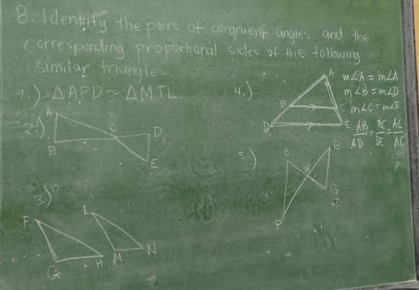 Identify the pairs of congruent angles and the 
corresponding proportonal sides of the following 
similar triangles. m∠ A=m∠ A
4. ) △ APDsim △ MTL 4. )
m∠ B=m∠ D
m∠ C=m∠ E
= AB/AD = BC/DE = AC/AC 
5 
3. ) 
So