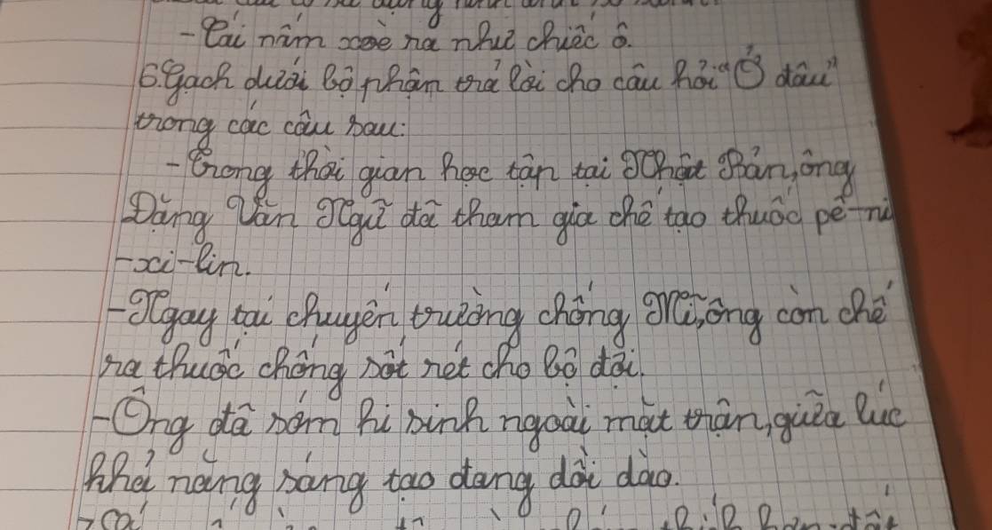 Qai nām soe na nhu chiic 6. 
Ggach duià Bà phān ehà lài cho cóu hái ǒ dōi 
zrong cac cau bau 
hong thai guan hose tān tai Schát Banong 
Dang Qan SQgu do tham gia ché tao thuóo pèn 
Fxi-lin 
ggay tai chugen ouing cháng greong con ché 
na thuáe chéng nàt net cho Bō dài 
Ong dá xǎn Ri xinh rgoài màt thán guia luè 
Ahd nang hang tao dang dài dào 
ca 
0