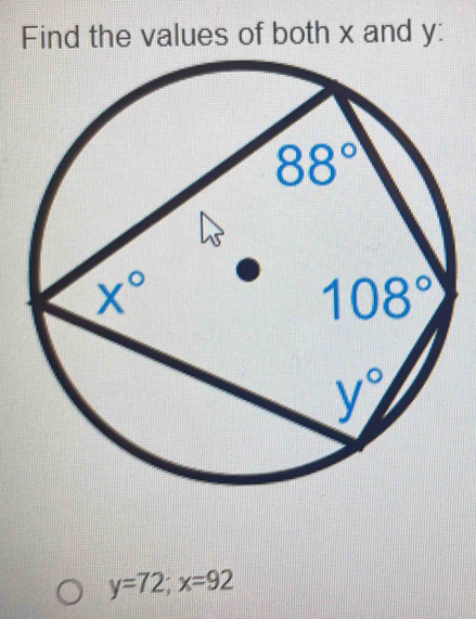 Find the values of both x and y:
y=72;x=92