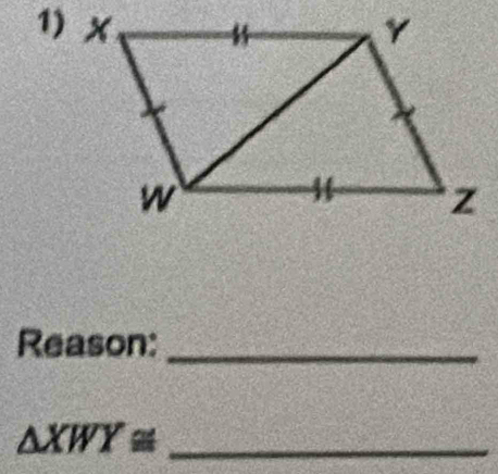 Reason:_ 
_ △ XWY≌