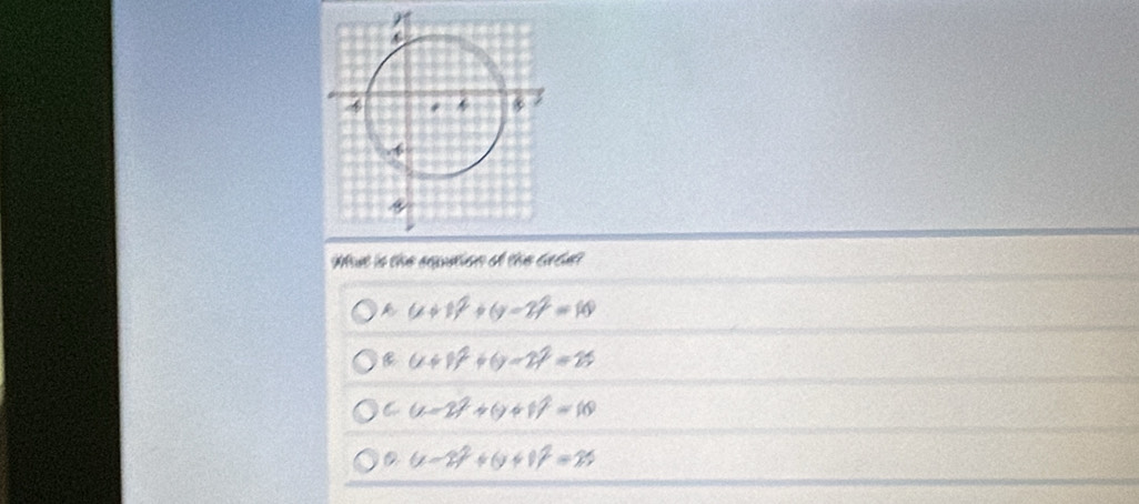 Mat is the eption o the ceta
k (x+1)^2+(y-2)^2=10
(x+1)^2+(y-2)^2=25
C (x-2)^2+(y+1)^2=10
(x-2)^2+(y+1)^2=25