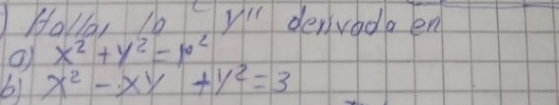 Halla, 1o y'prime  denvoda en
x^2+y^2=10^2
61 x^2-xy+y^2=3