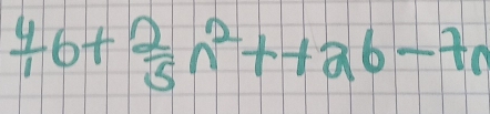  4/1 6+ 2/5 n^2++26-7n