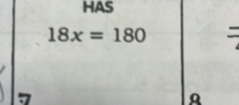 HAS
18x=180
=