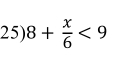 8+ x/6 <9</tex>