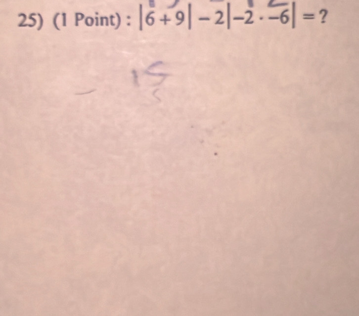 |6+9|-2|-2· -6|= ?