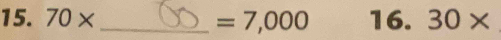 70* _16. 30*
=7,000