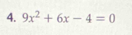 9x^2+6x-4=0