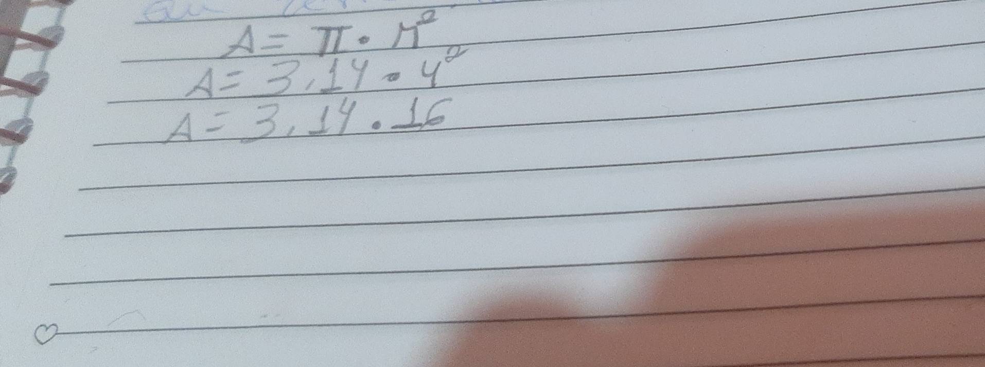 A=π · n^2
A=3,14· 4^2
A=3,14.16