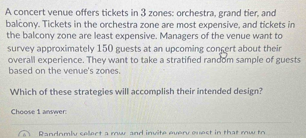 A concert venue offers tickets in 3 zones: orchestra, grand tier, and ...