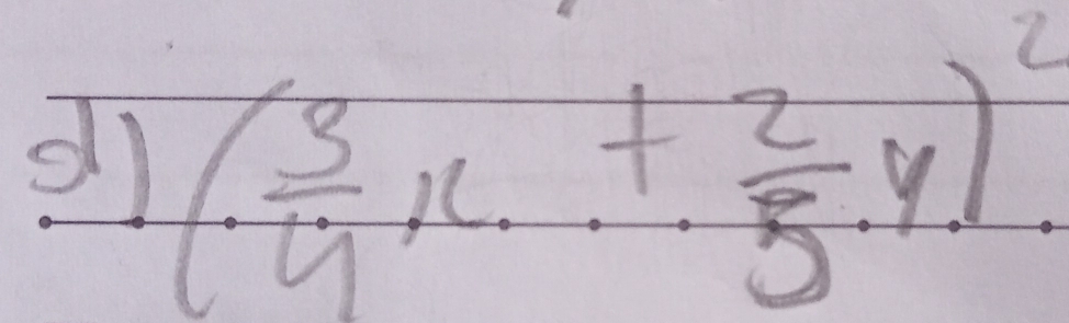 dl) ( 3/4 x+ 2/5 y)^2