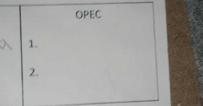 OPEC 
1. 
2.