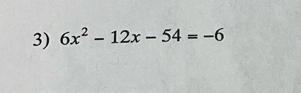 6x^2-12x-54=-6