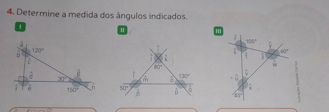 Determine a medida dos ângulos indicados.
1
'''
a
B 120°
c
3
g
widehat d 30°
A
150°