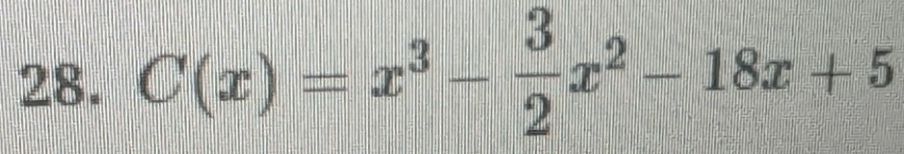 C(x)=x^3- 3/2 x^2-18x+5