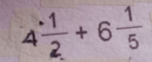 4 · 1/2 +6 1/5 