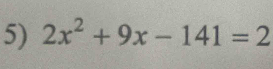 2x^2+9x-141=2