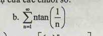 sumlimits _(n=1)^(∈fty)ntan ( 1/n )
7