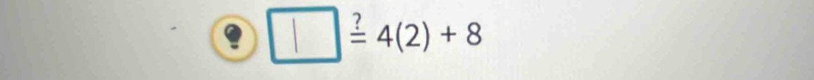 □ |frac ?4(2)+8