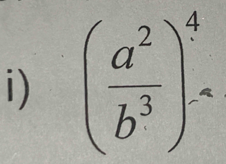 ( a^2/b^3 )^4