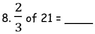  2/3  of 21= _