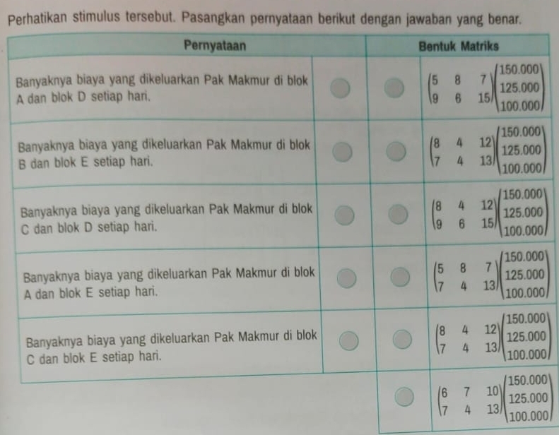 Perhatikan stimulus tersebut. Pasangkan pernyataan berikut dengan jawaban yang benar.
B
A
B