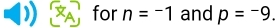 for n=^-1 and p=-9.