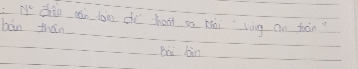 Qhàu eān làn ché thoat so khoi ving an joàn 
bān thán 
bài làin