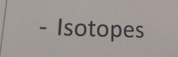 Isotopes