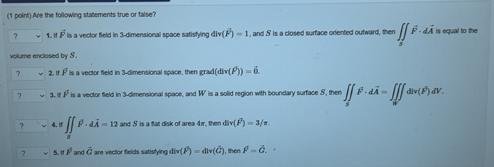Solved: Are the following statements true or false? ? 1. If vector F is ...