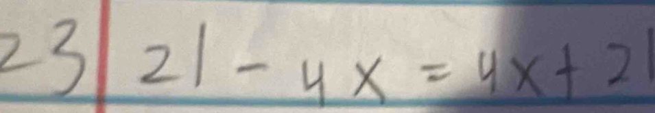 23|2|-4x=4x+2|