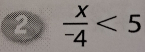  x/-4 <5</tex>