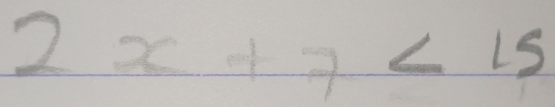 2x+7<15</tex>